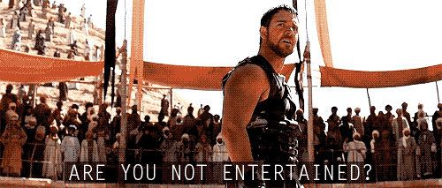 Are-You-Not-Entertained-Gladiator.gif.ec